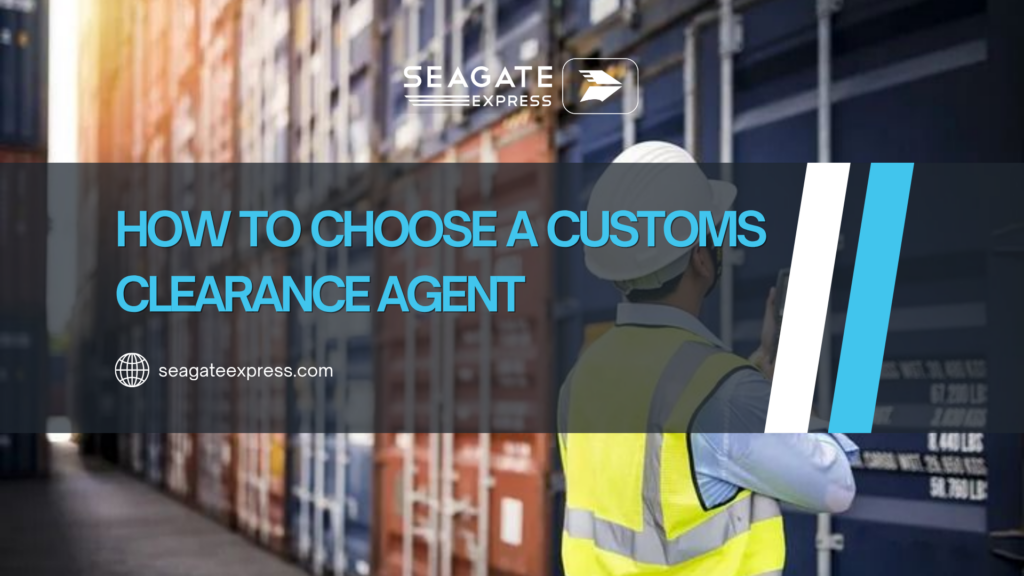 How to choose a customs clearance agent