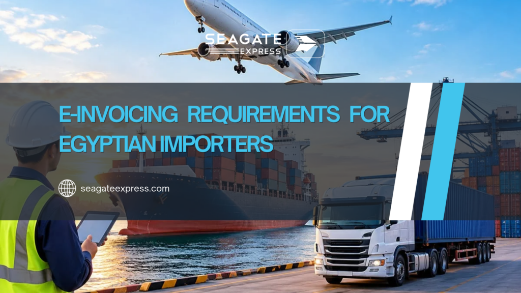 E-Invoicing Requirements for Egyptian Importers